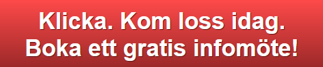 Röd knapp vit text. Klicka. Kom loss idag.Boka ett gratis infomöte. Du kommer till ett formulär.